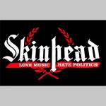 Skinhead Love Music Hate Politics polokošela s rôznofarebným lemovaním okolo límčekov a rukávov na výber podľa vášho želania!